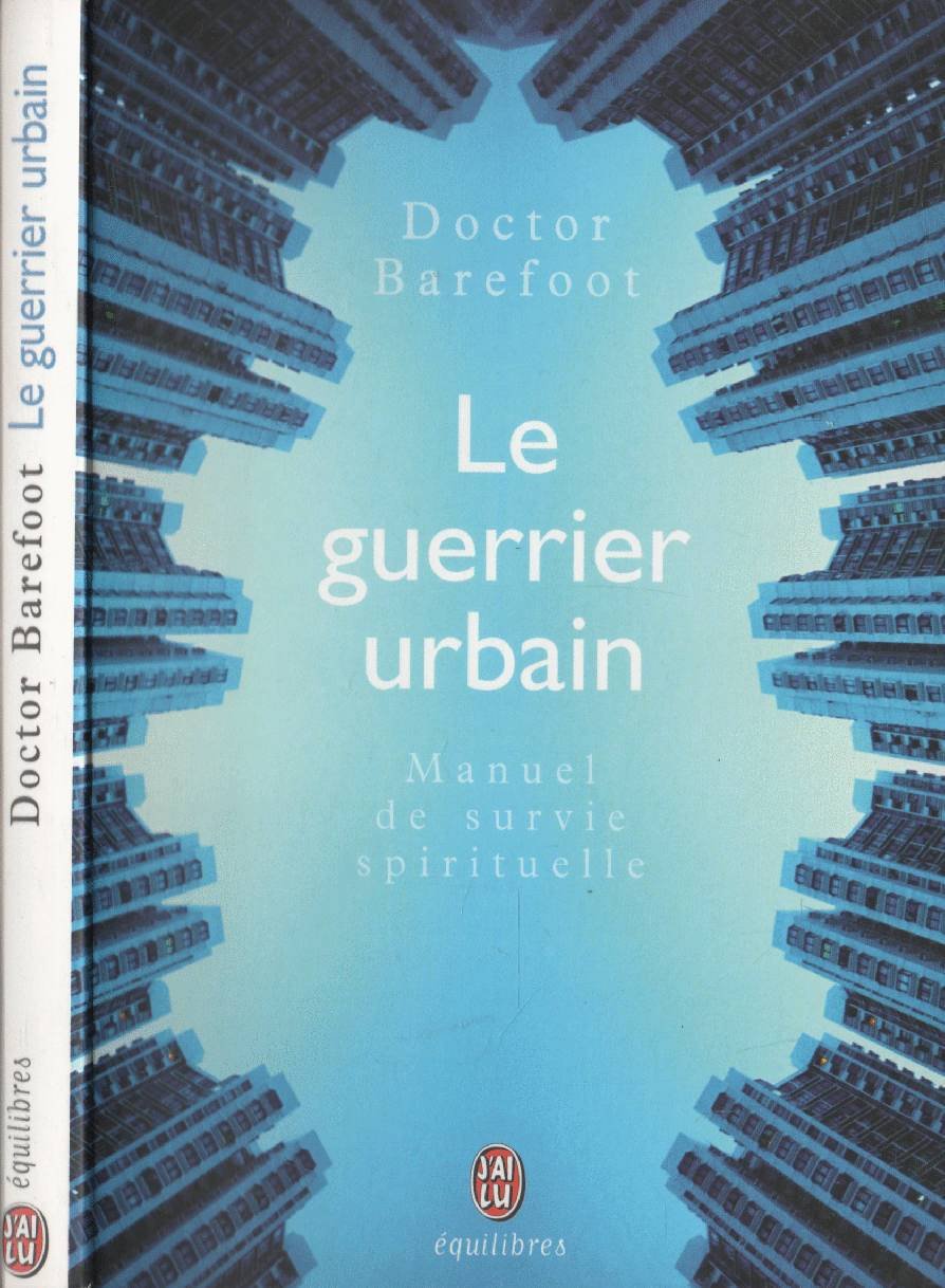 Le guerrier urbain : Manuel de survie spirituelle book