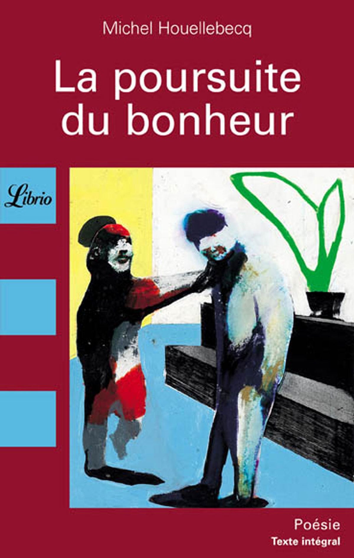 Poursuite du bonheur (La): Poésie Drama