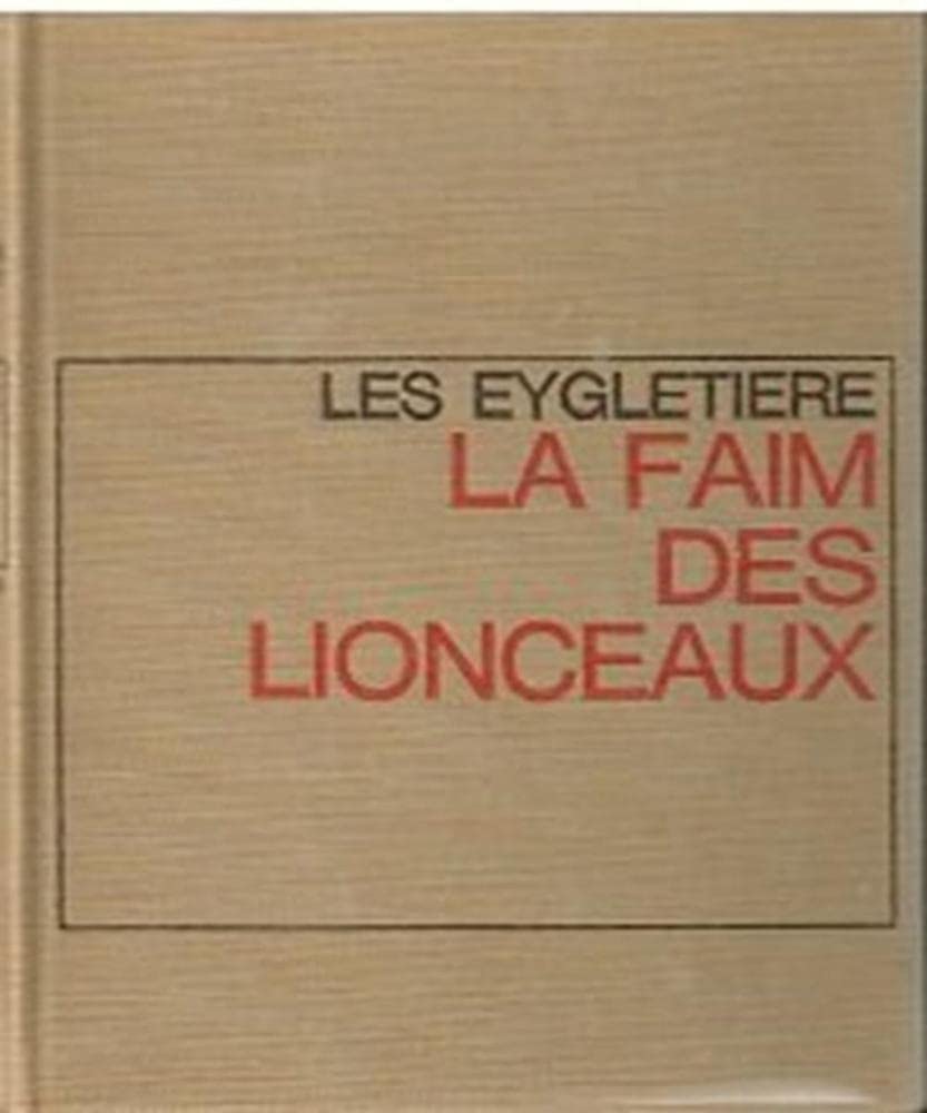 Les Eygletière : la faim des lionceaux book
