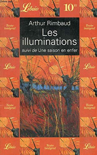 LES ILLUMINATIONS SUIVI DE : UNE SAISON EN ENFER Drama