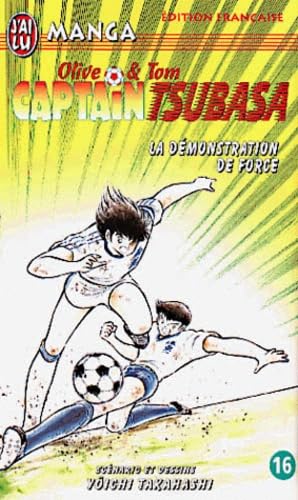 Captain Tsubasa, tome 16 : La démonstration de force book