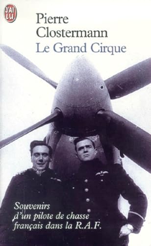 Le Grand Cirque. Souvenirs d'un pilote de chasse français dans la R.A.F. book