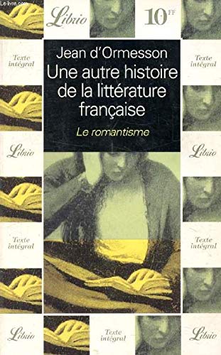 Autre histoire de la litterature francaise t5- le romanti (Une) (5): Le romantisme Contemporary literature