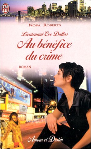 Lieutenant Eve Dallas : Au bénéfice du crime book