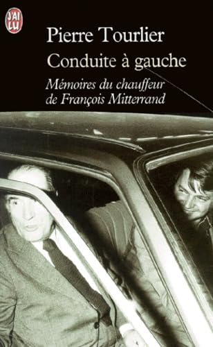 Conduite à gauche : Mémoires du chauffeur de François Mitterrand book