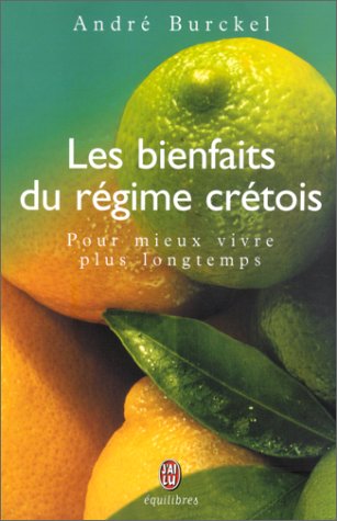 Les bienfaits du régime crétois. Pour mieux vivre plus longtemps book