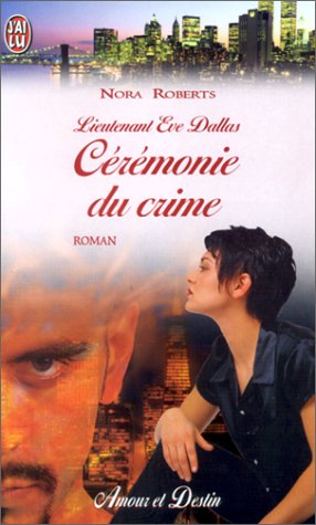 LIEUTENANT EVE DALLAS -5- CEREMONIE DU CRIME Contemporary literature