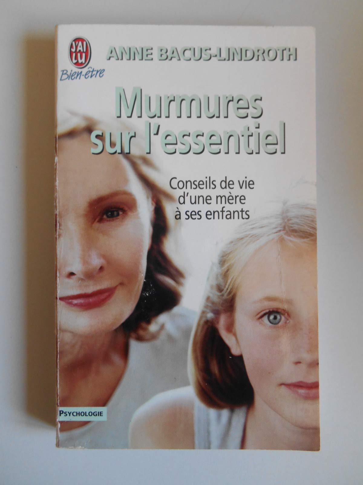 Murmures Sur L'Essentiel. Conseils De Vie D'Une Mere A Ses Enfants Books