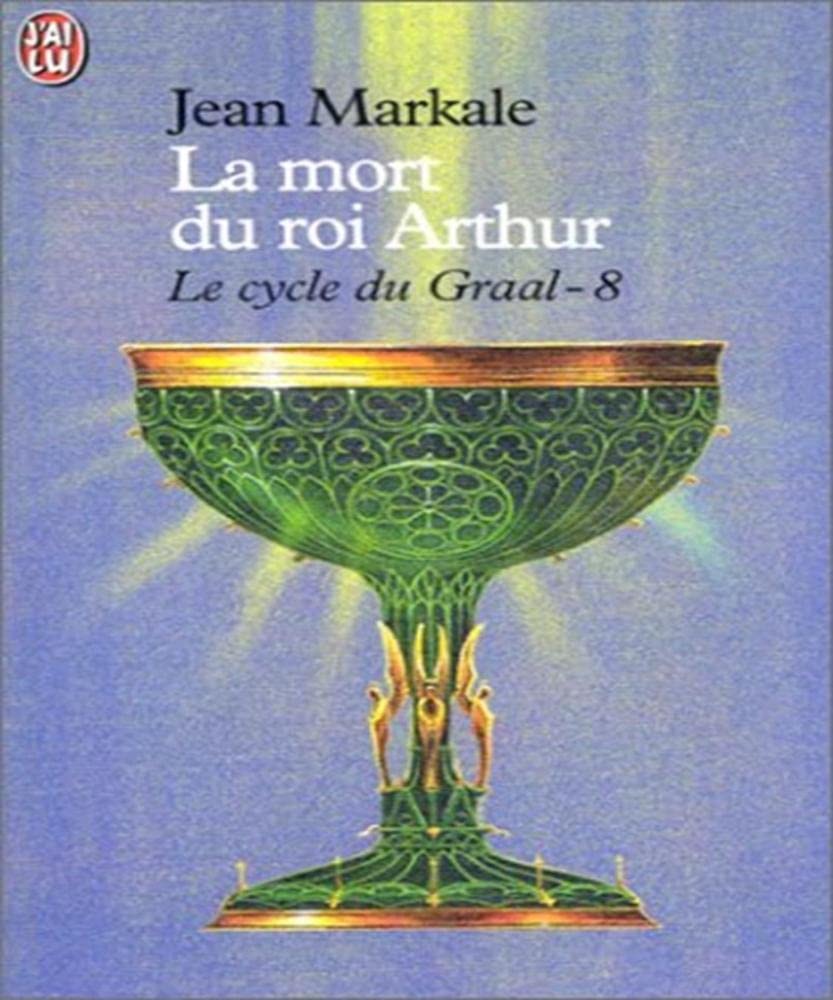 Le Cycle du Graal, tome 8 : La Mort du roi Arthur Books