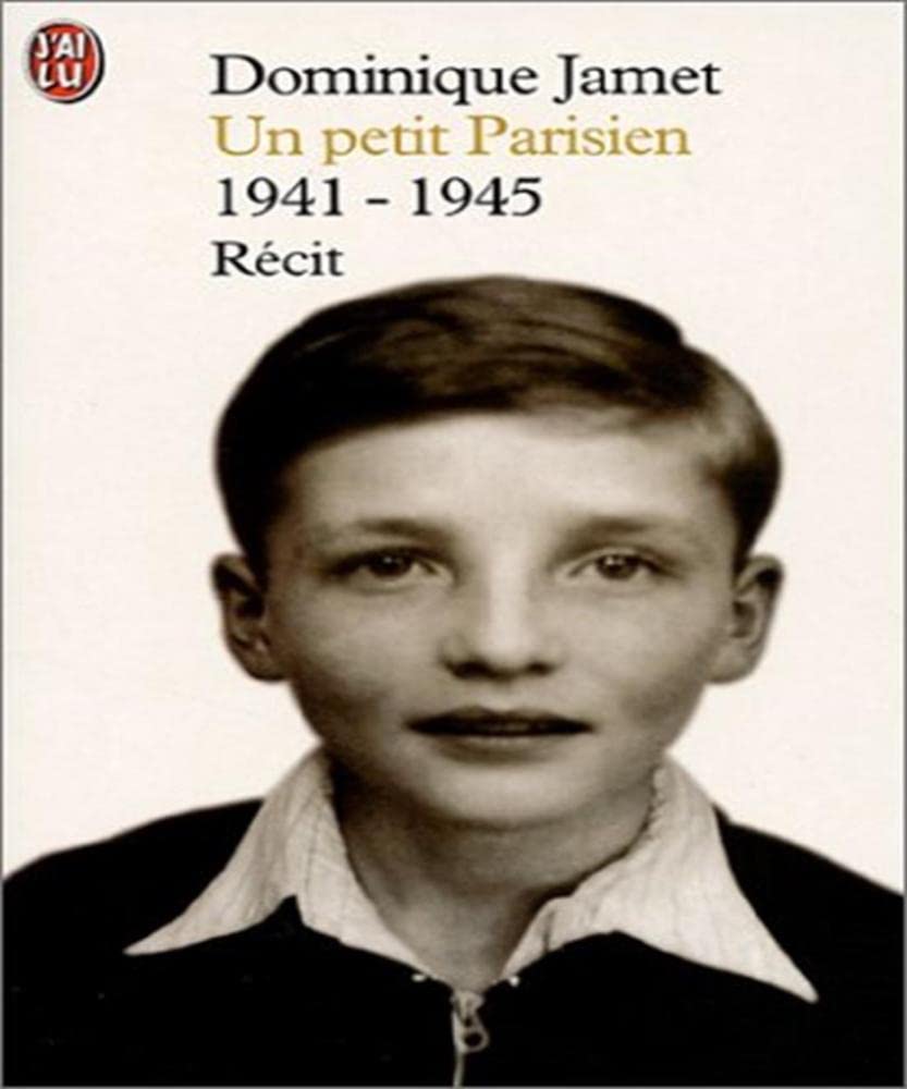 Un petit parisien : 1941-1945 : Récit: Recit Books