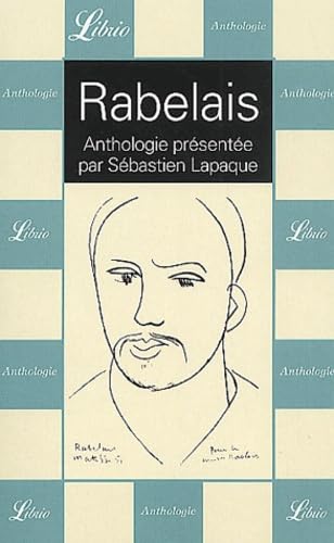 Rabelais. Antologie présentée par Sébastien Lapaque Contemporary literature