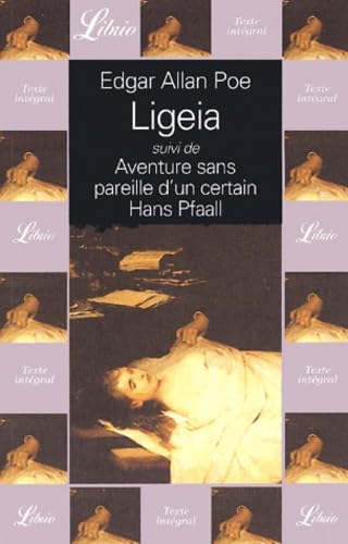 LIGEIA, SUIVI DE : AVENTURE SANS PAREILLE D'UN CERTAIN HANS PFAALL Contemporary literature