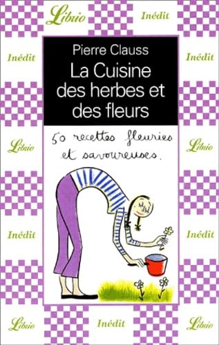 LA CUISINE DES HERBES ET DES FLEURS Leisure, Home & Garden