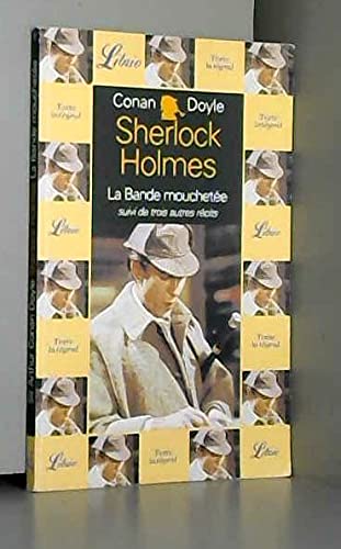 Quatre aventures de sherlock holmes - la bande mouchetee: SUIVI DE TROIS AUTRES RECIRS Contemporary literature