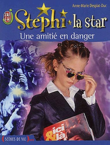 Stéphi la star, tome 2 : Une amitié en danger book