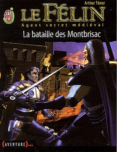 Le Félin, tome 6 : La Bataille des Montbrisac book