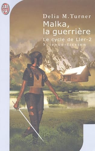 Le Cycle de Ller, tome 2 : Malka, la guerrière book