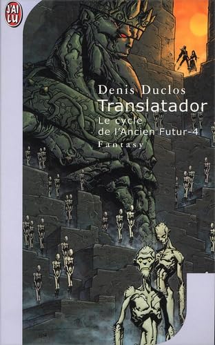 Le Cycle De L'Ancien Futur Tome 4 : Translatador Books