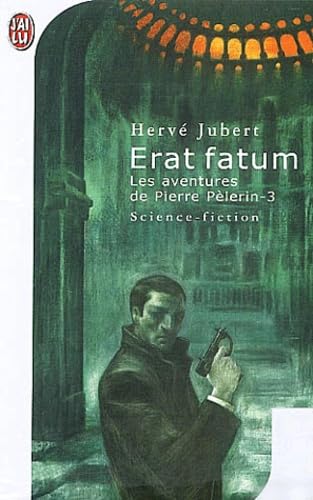 Les Aventures De Pierre Pelerin Tome 3 : Erat Fatum Books