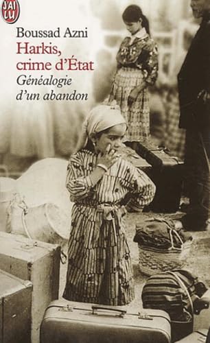 Harkis, Crime D'Etat. Genealogie D'Un Abandon Books