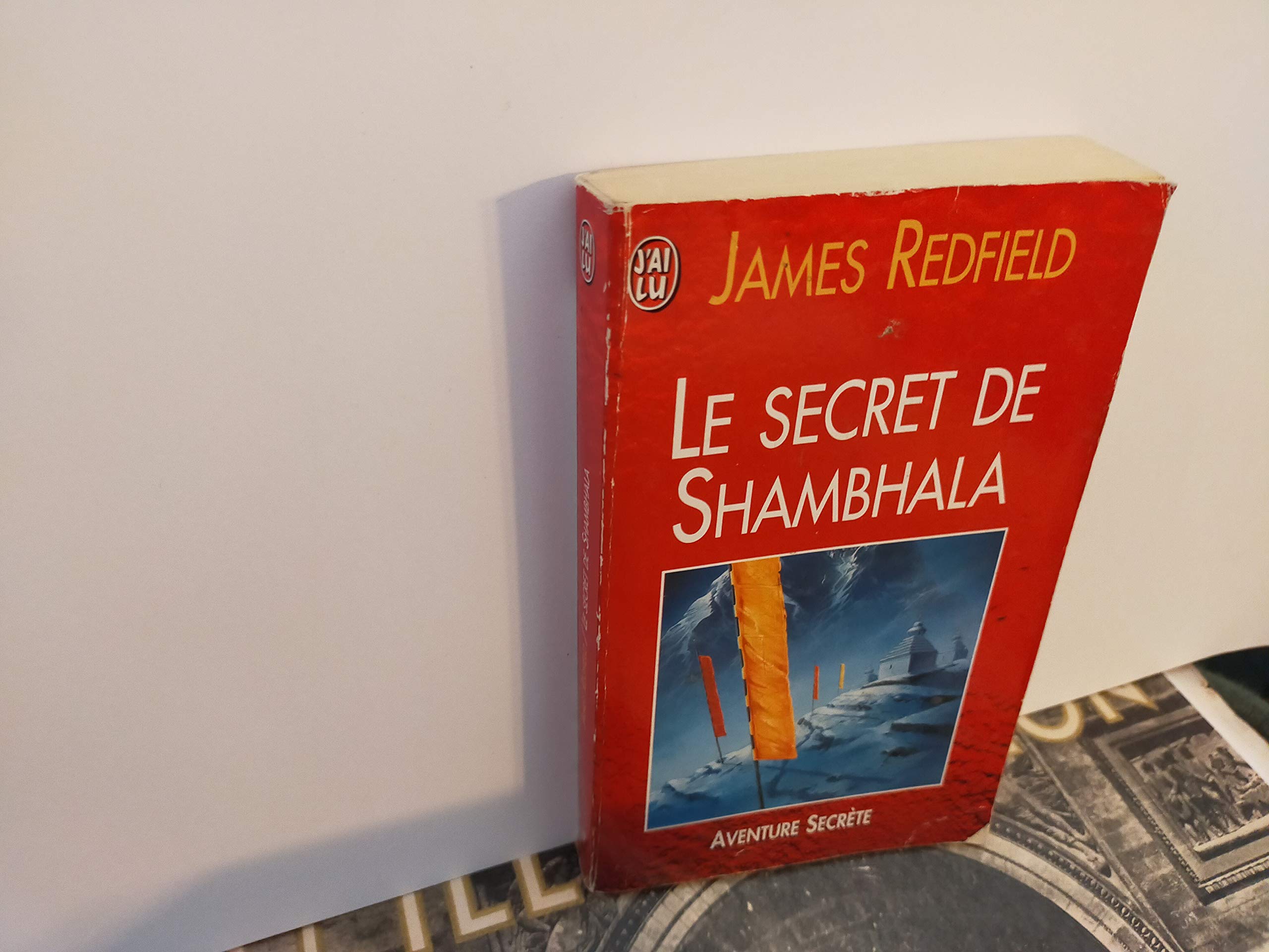 Le Secret de Shambhala: La quête de la onzième prophétie Contemporary literature