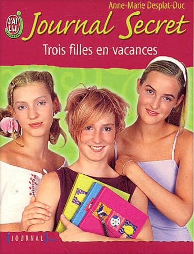 Journal secret, numéro 7 : Trois filles en vacances book