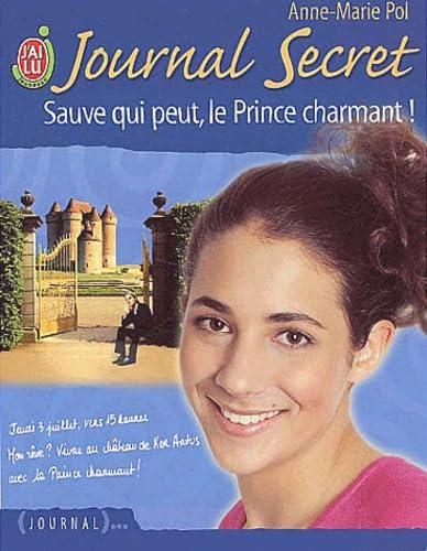 Journal secret, tome 11 : Sauve qui peut, le Prince charmant ! book