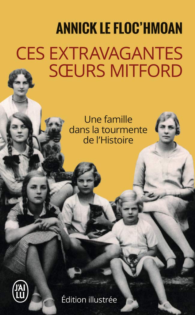 Ces extravagantes soeurs Mitford : Une famille dans la tourmente de l'Histoire Contemporary literature