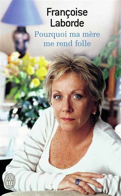 Product Image: Pourquoi ma mère me rend folle