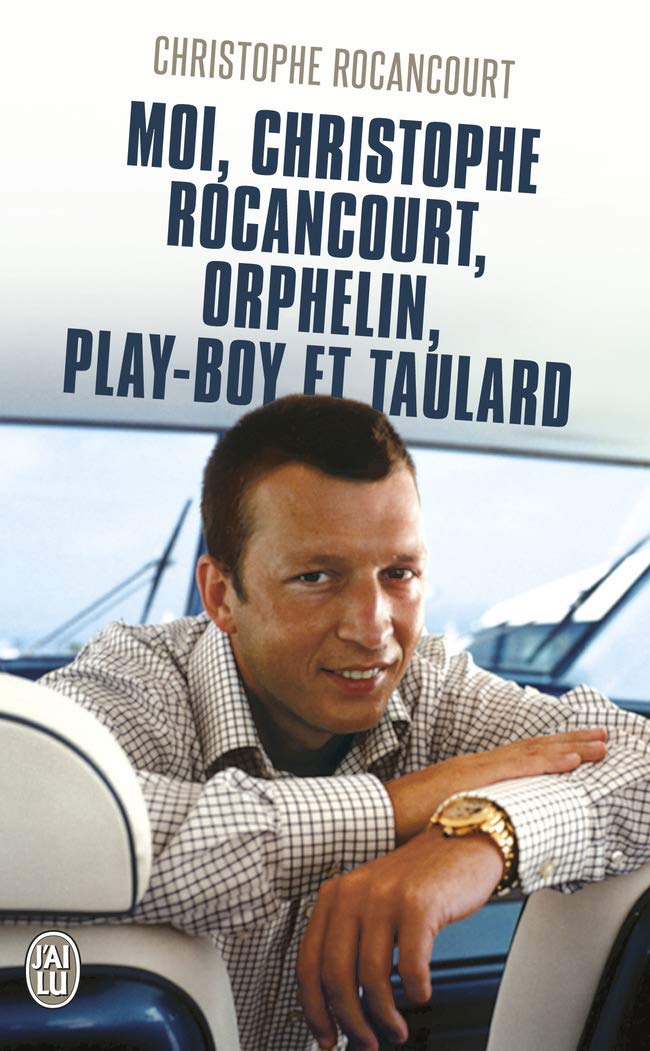 Moi, Christophe Rocancourt, orphelin, play-boy et taulard Contemporary literature