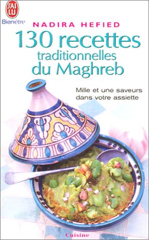 130 recettes traditionnelles du Maghreb book
