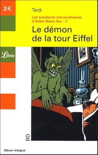 Aventures extraordinaires d'adele blanc-sec t2 - le demon de la tour eiffel (Les (2) book