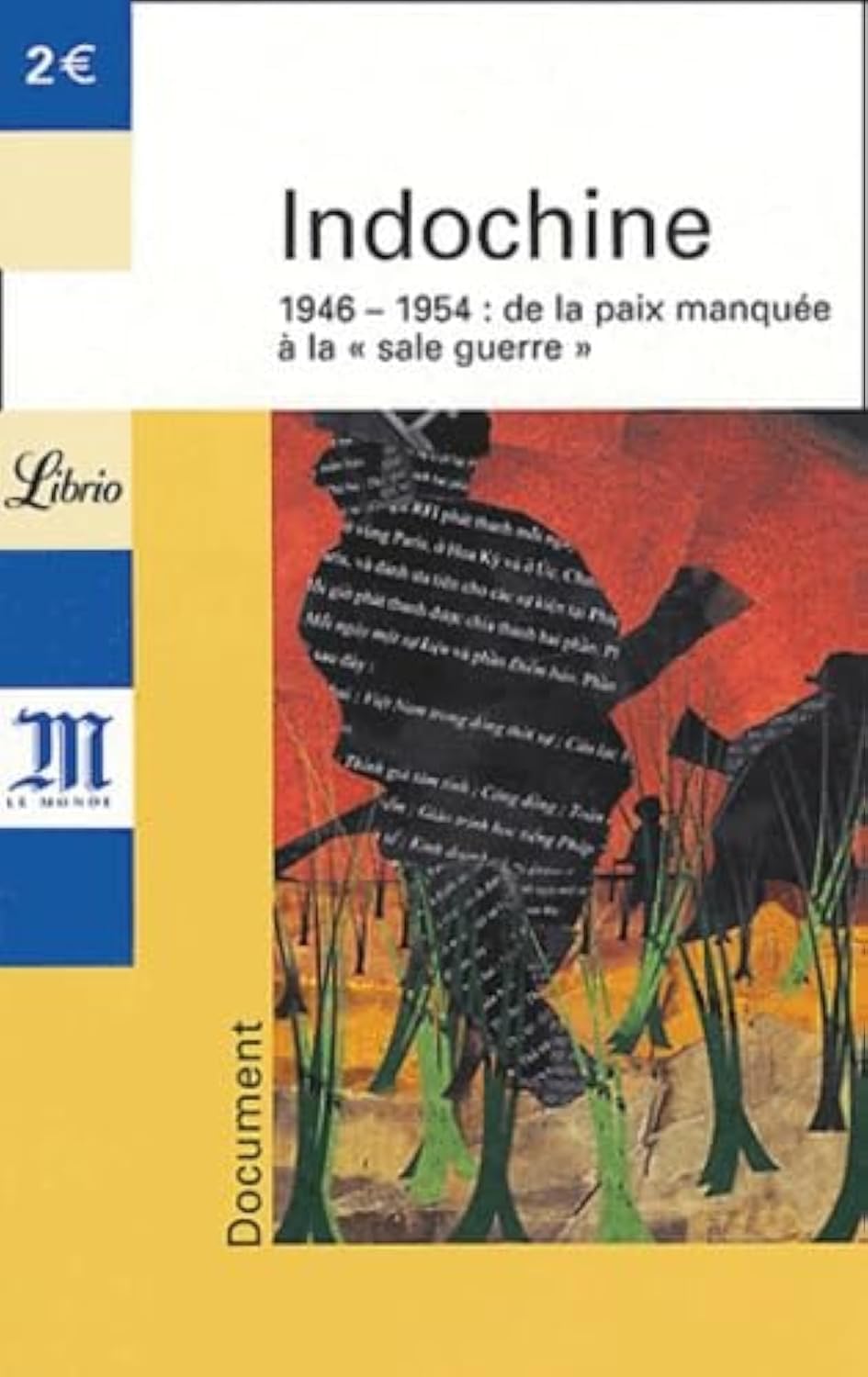 Indochine : 1946-1954 De la paix manquée à la: de la paix manquee a la sale guerre Classics