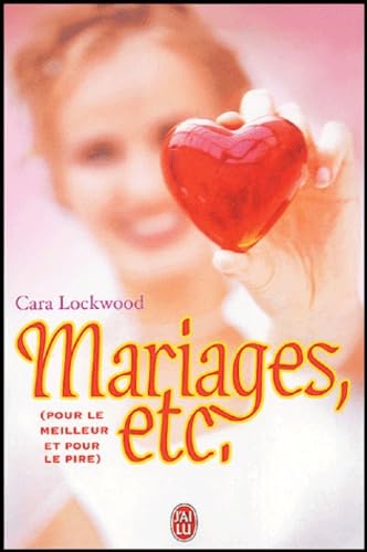 Mariages, etc.: (Pour le meilleur et pour le pire) book