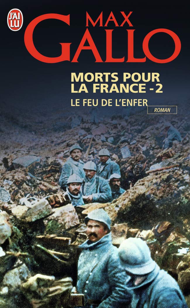 Le feu de l'enfer: Tome 2 Le feu de l'enfer (1916-1917) Historical Fiction