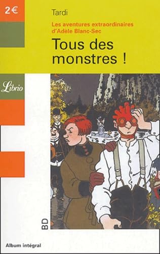 Les aventures extraordinaires d'Adèle Blanc-Sec, tome 7 : Tous des monstres ! book