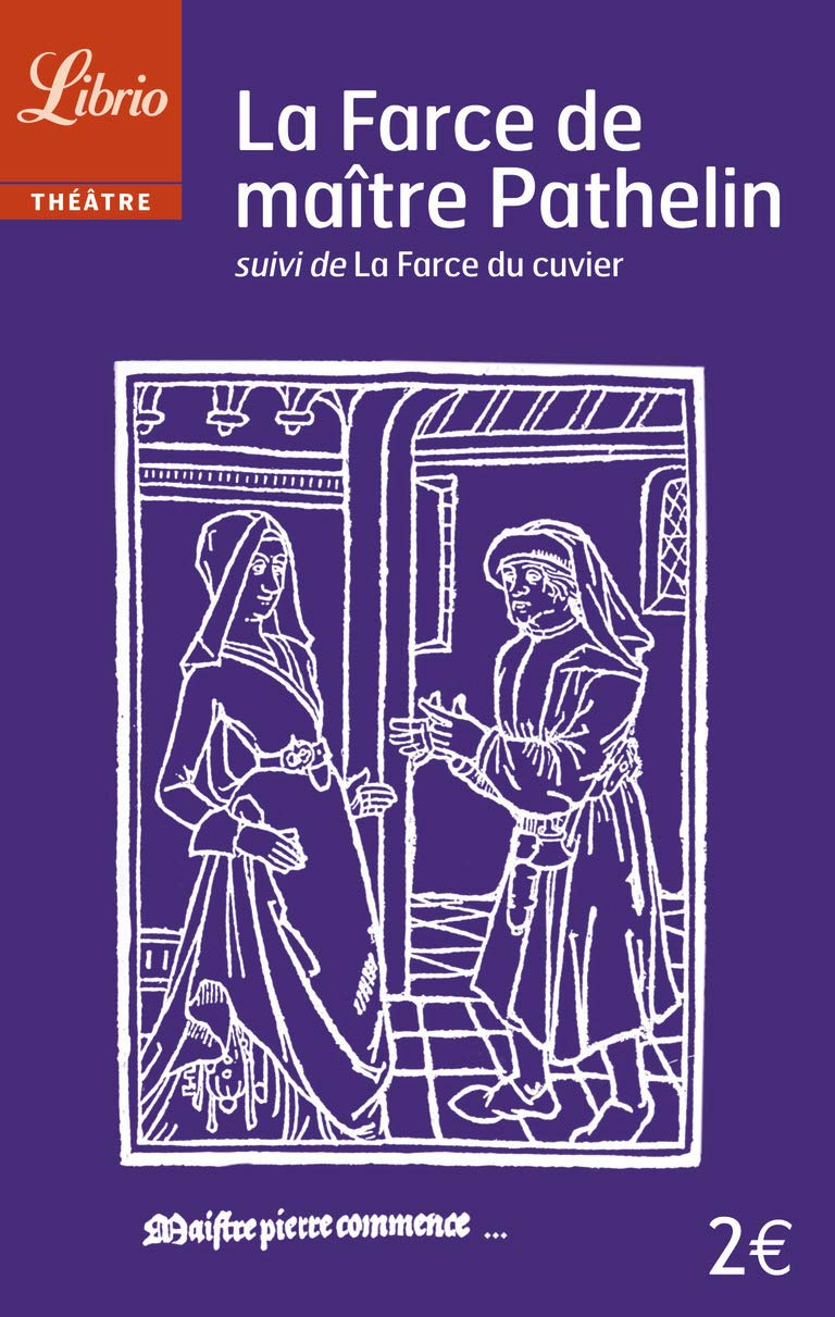 La Farce de Maître Pathelin: suivi de La Farce du Cuvier book