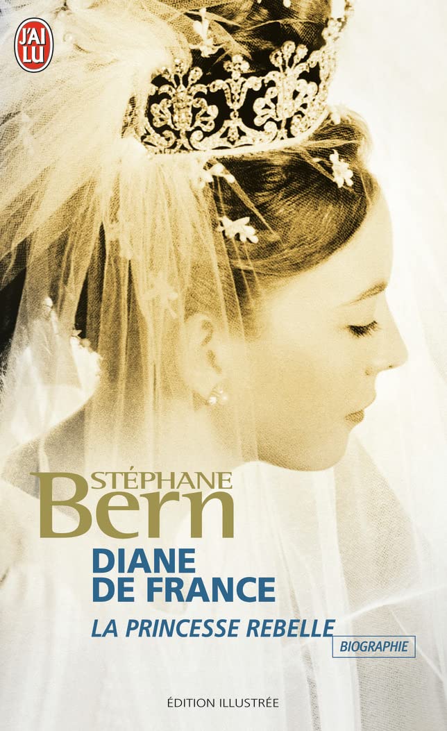 Diane de France, la princesse rebelle book