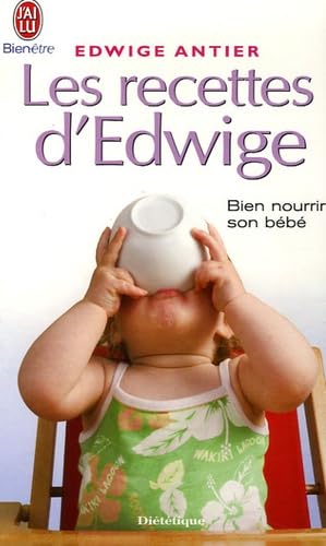 Les recettes d'Edwige : Bien nourrir son bébé book