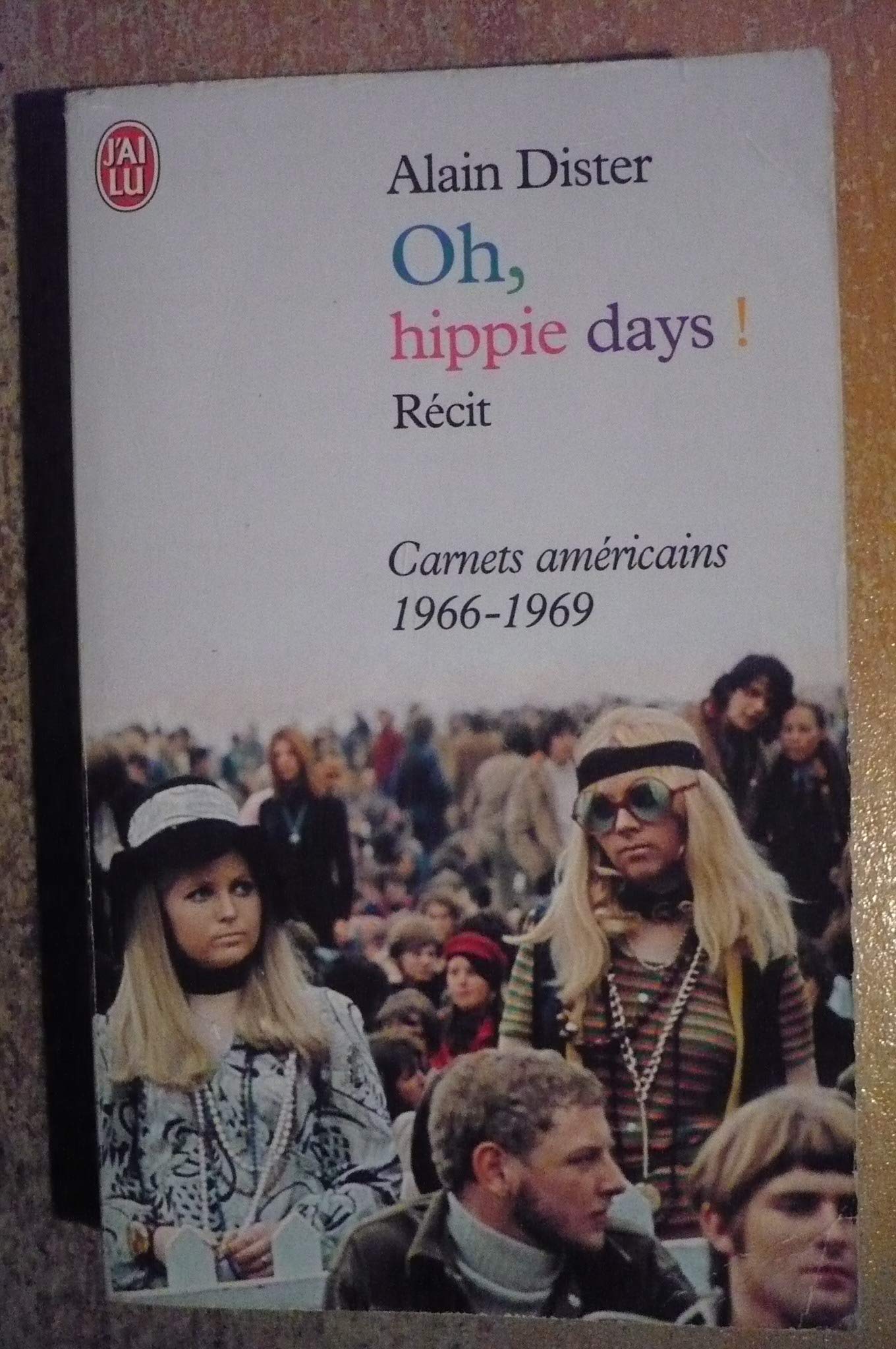 Oh, hippie days !: CARNETS AMERICAINS 1966-1969 book