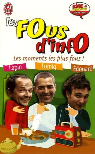 Les fous d'info: Les moments les plus fous ! book