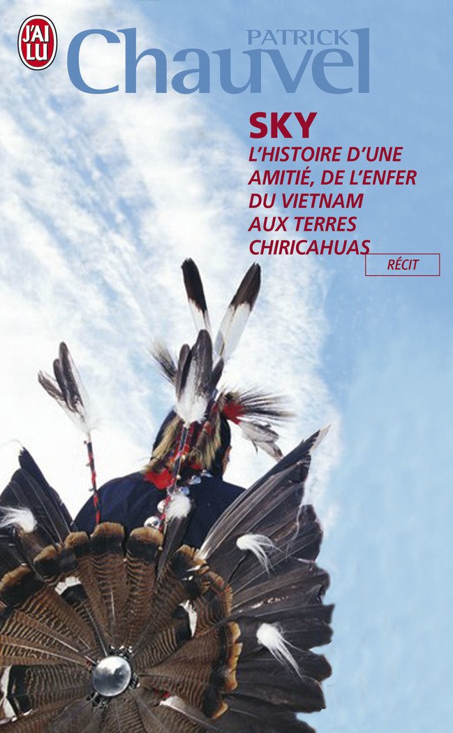 Sky: L'histoire d'une amitié, de l'enfer du Vietnam aux terres Chiricahuas book