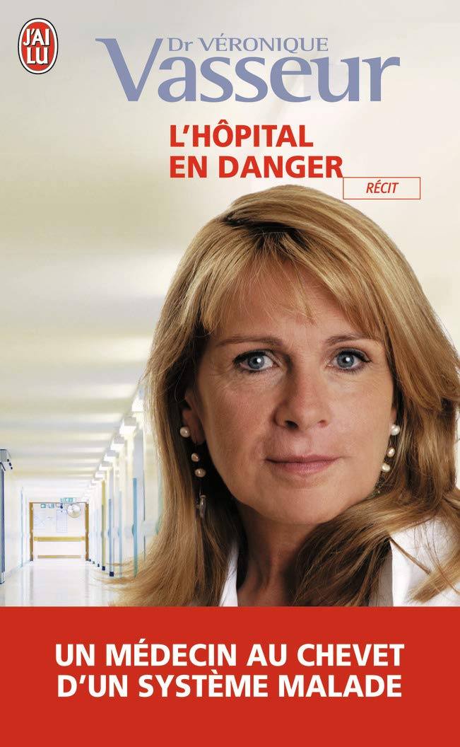 L'hôpital en danger: Un médecin au chevet d'un système malade Contemporary literature