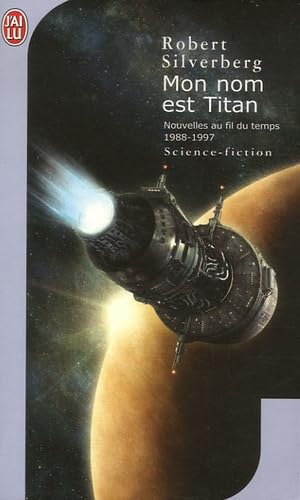 Nouvelles au fil du temps, Tome 4 : Mon nom est Titan : 1987-1996 Contemporary literature