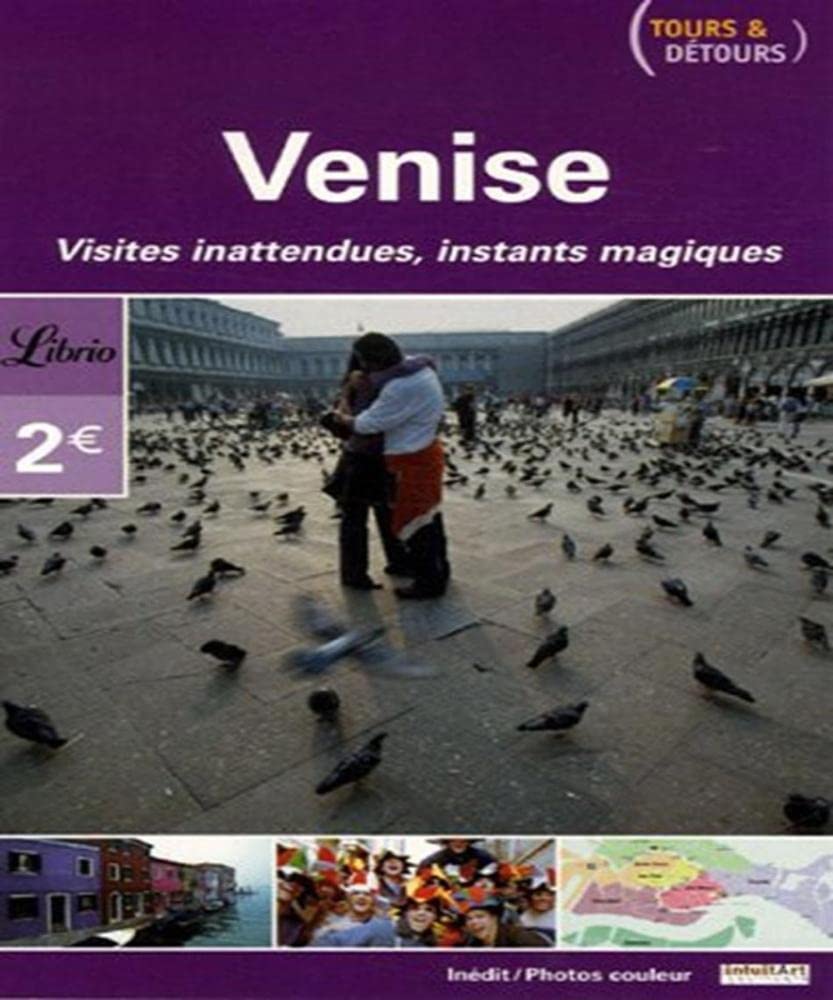 Venise - tours et detours: VISITES INATTENDUES INSTANTS MAGIQUES book