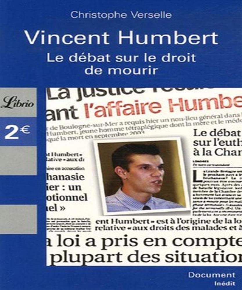 Vincent Humbert / Le debat sur le droit de mourir: Le débat sur le droit de mourir Classics
