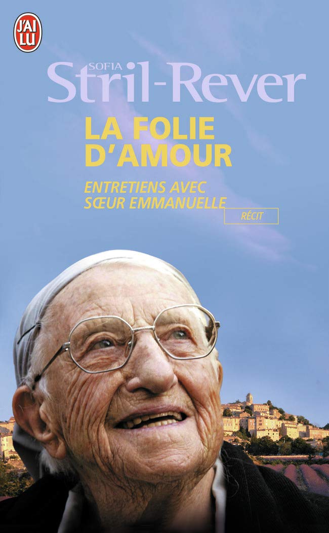 La Folie D'Amour: Entretiens Avec Soeur Emmanuelle Philosophy