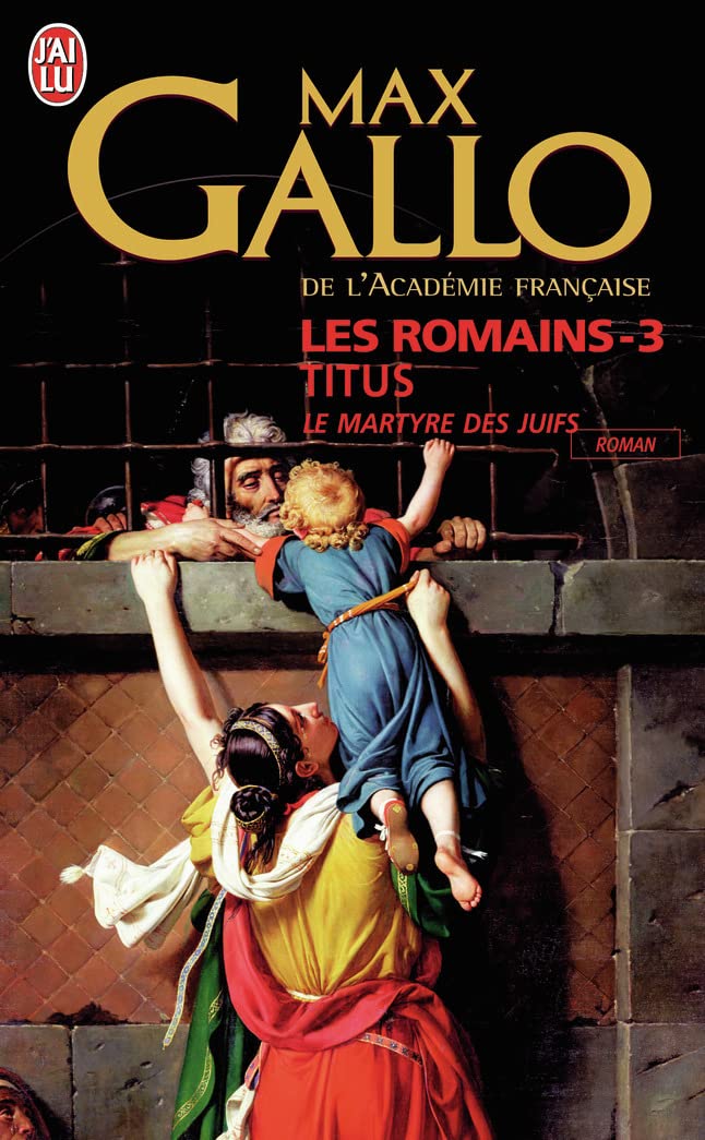 Les romains 3 - Titus - Le martyre des Juifs Contemporary literature