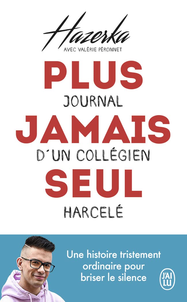 Plus jamais seul: Journal d'un collégien harcelé Books