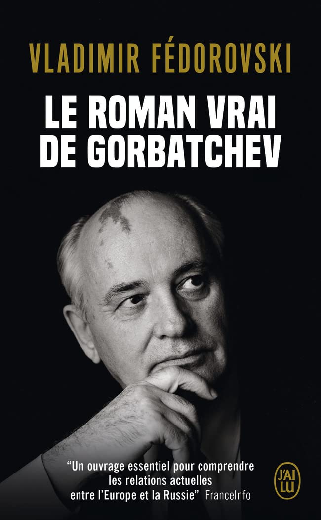 Le roman vrai de Gorbatchev Essays & Short Stories